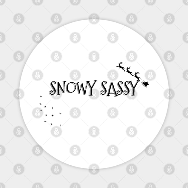 SNOWY SASSY Christmas Pun Magnet by SquigglyWiggly